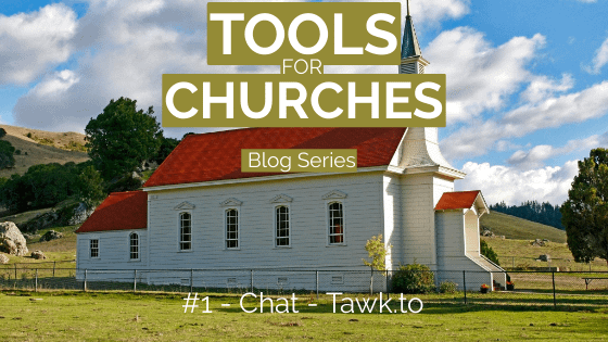 Tools for Churches – Tawk.to